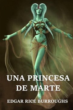 Una Princesa de Marte - Burroughs, Edgar Rice