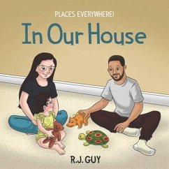 In Our House: Places Everywhere! - Guy, R. J.
