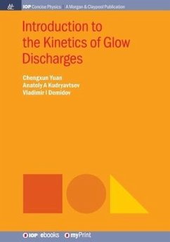 Introduction to the Kinetics of Glow Discharges - Yuan, Chengxun; Kudryavtsev, Anatoly