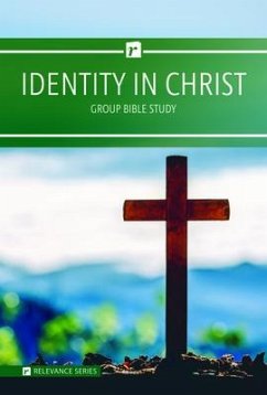 Relevance-Group Bible Study - 6 Weeks - Identity in Christ - Dieterle, Jaymie