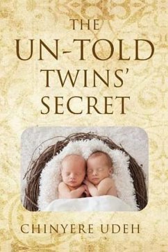 The Un-Told Twins' Secret - Udeh, Chinyere