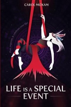 Life is a Special Event - Moxam, Carol