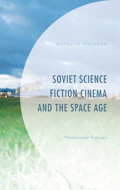 Soviet Science Fiction Cinema and the Space Age - Majsova, Natalija