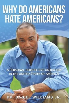 Why Do Americans Hate Americans? - Williams, Daniel