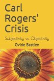 Carl Rogers' Crisis: Subjectivity vs. Objectivity