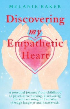 Discovering my Empathetic Heart - Baker, Melanie