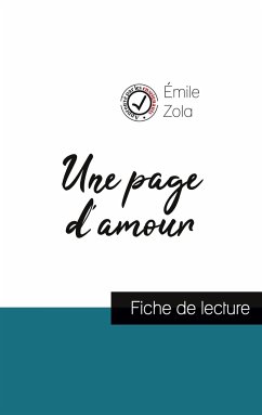 Une page d'amour de Émile Zola (fiche de lecture et analyse complète de l'oeuvre) - Zola, Émile