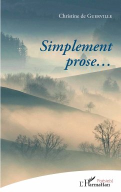 Simplment prose... - de Guerville, Christine