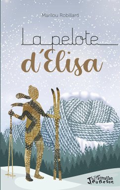 La pelote d'Élisa - Robillard, Marilou