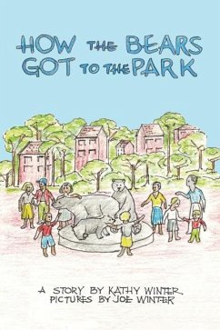 How the Bears Got to the Park - Winter, Kathy