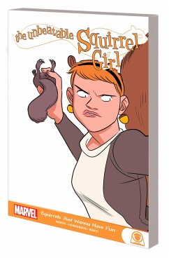 The Unbeatable Squirrel Girl: Squirrels Just Wanna Have Fun - North, Ryan; Murray, Will; Gorman, Zac