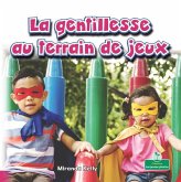 La Gentillesse Au Terrain de Jeux (Playground Kindness)