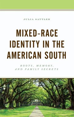 Mixed-Race Identity in the American South - Sattler, Julia