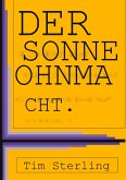 Der Sonne Ohnmacht (eBook, ePUB)