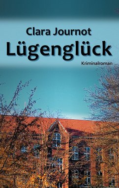 Lügenglück (eBook, ePUB) - Journot, Clara