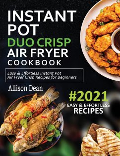 Instant Pot Duo Crisp Air Fryer Cookbook #2021 - Dean, Allison