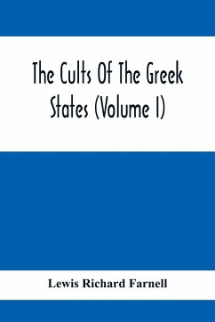 The Cults Of The Greek States (Volume I) - Richard Farnell, Lewis