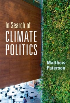 In Search of Climate Politics - Paterson, Matthew (University of Manchester)
