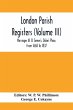 London Parish Registers (Volume III);... - Bild 1