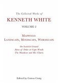 The Collected Works of Kenneth White, Volume 2