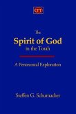 The Spirit of God in the Torah: A Pentecostal Exploration