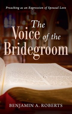 The Voice of the Bridegroom - Roberts, Benjamin A.