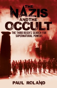 The Nazis and the Occult - Roland, Paul