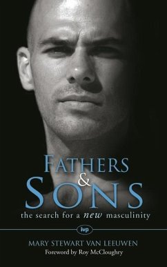 Fathers and Sons: The Search for a New Masculinity - Leeuwen, Mary Stewart Van