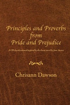 Principles and Proverbs from Pride and Prejudice - Dawson, Chrisann