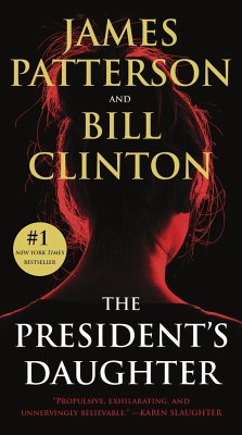 The President's Daughter - Patterson, James; Clinton, Bill