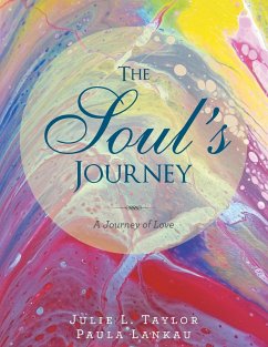 The Soul's Journey - Taylor, Julie L.; Lankau, Paula