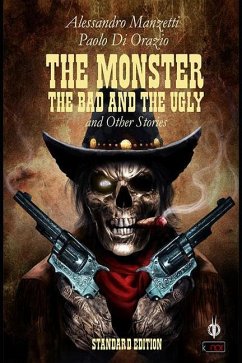 The Monster, the Bad and the Ugly - Di Orazio, Paolo