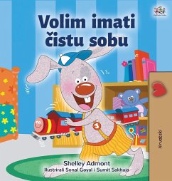 I Love to Keep My Room Clean (Croatian Book for Kids)