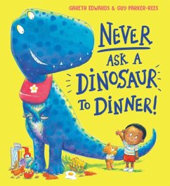 Never Ask a Dinosaur to Dinner (NE) - Edwards, Gareth