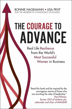 The Courage to Advance - Hagemann, Bonnie; Pent, Lisa; The Womenexecs on Boards