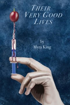 Their Very Good Lives - King, Myra