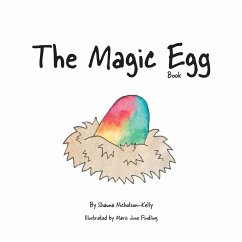 The Magic Egg Book - Nicholson-Kelly, Shauna