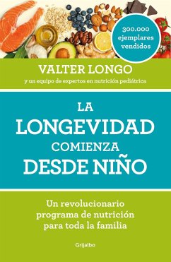 La Longevidad Comienza Desde Niño / Longevity Begins in Childhood - Longo, Valter