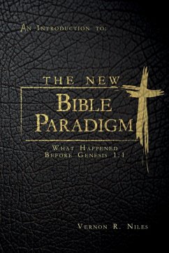 The New Bible Paradigm - Niles, Vernon R.