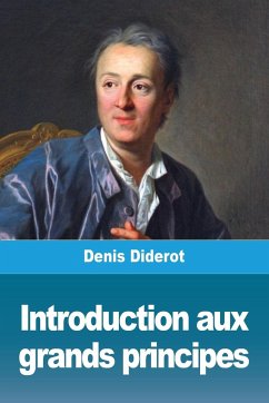 Introduction aux grands principes - Diderot, Denis