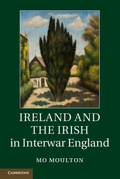 Ireland and the Irish in Interwar England - Moulton, Mo (Harvard University, Massachusetts)