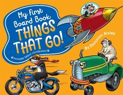 My First Board Book: Things That Go! - Bixley, Donovan