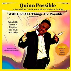 Quinn Possible: A Positive Self-Talk and Affirmation Book for Kids With Bible Verses and Activities - Sunshine, Sackeria; Hinds, Quinn