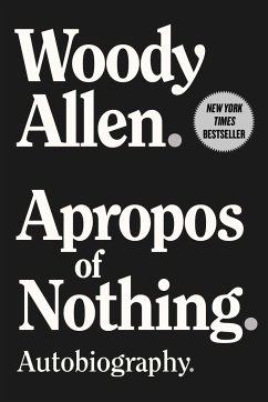 Apropos of Nothing - Allen, Woody