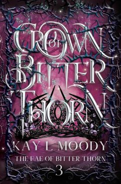 Crown of Bitter Thorn - Moody, Kay L