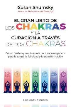 Gran Libro de Los Chakras Y La Curacion a Traves de Los Chakras, El - Shumsky, Susan