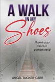 A Walk In My Shoes