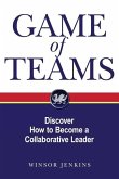 Game of Teams: Discover How to Become a Collaborative Leader