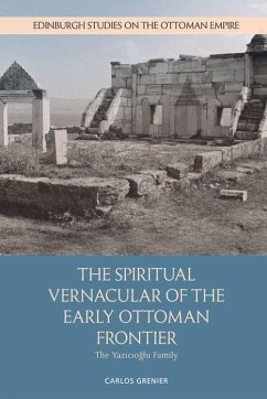 The Spiritual Vernacular of the Early Ottoman Frontier - Grenier, Carlos