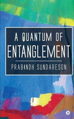 A Quantum of Entanglement - Prabindh Sundareson